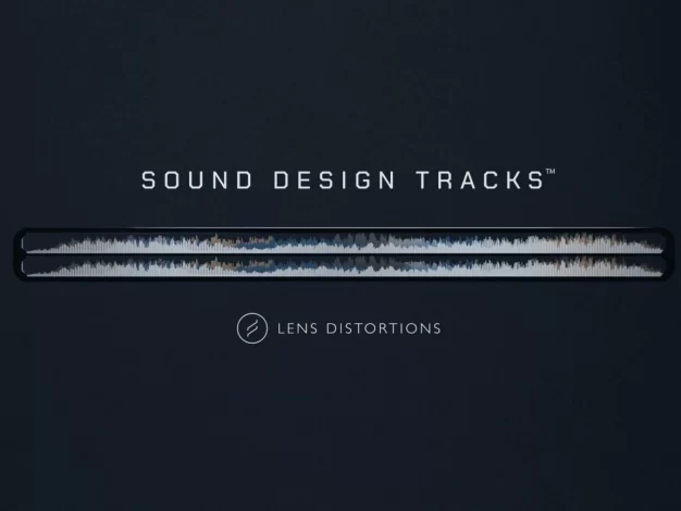 镜头扭曲声音设计曲目 Lens Distortions Sound Design Tracks